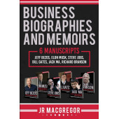 Business Biographies and Memoirs: 6 Manuscripts Jeff Bezos, Elon Musk, Steve Jobs, Bill Gates, Jack Ma, Richard Branson /  Деловые биографии и мемуары. 6 рукописей Джефф Безос, Илон Маск, Стив Джобс, Билл Гейтс, Джек Ма, Ричард Брэнсон