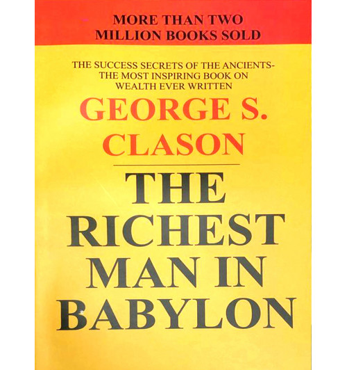 Джордж Клейсон: The Richest Man in Babylon. George S. Clason / Самый богатый человек в Вавилоне (М)