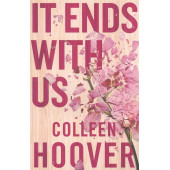 Колин Гувер: It Ends With Us / Colleen Hoover/ Все закончится на нас (Т)