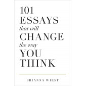 Brianna Wiest: 101 Essays That Will Change The Way You Think