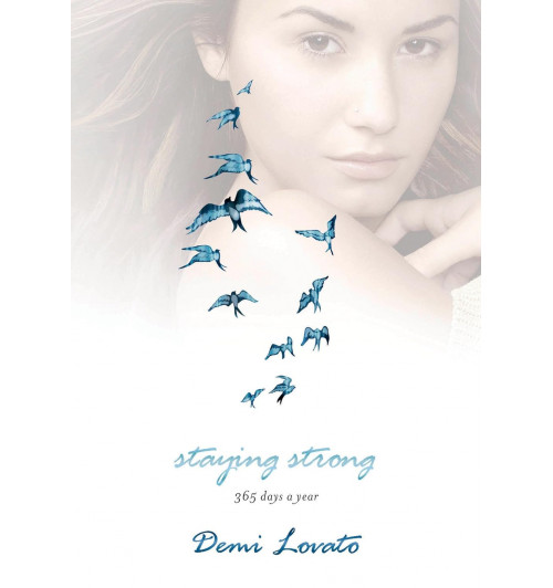  Demi Lovato:Staying Strong: 365 Days a Year