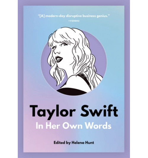 Helena Hunt: Taylor Swift. In Her Own Words