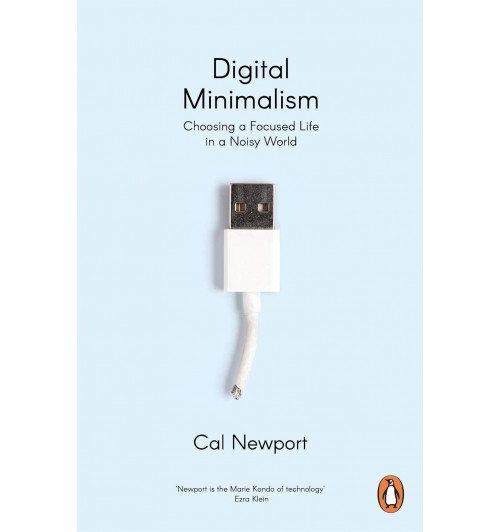 Cal Newport: Digital Minimalism