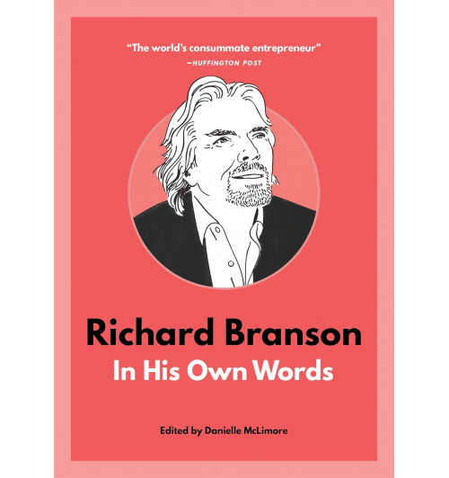 Danielle McLimore: Richard Branson. In His Own Words