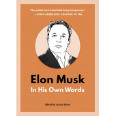 Jessica Easto: Elon Musk. In His Own Words