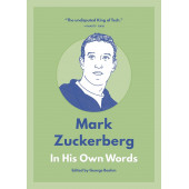 George Beahm: Mark Zuckerberg. In His Own Words