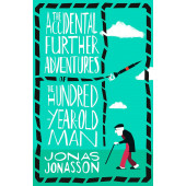 Jonas Jonasson: The Accidental Further Adventures of the Hundred-Year-Old Man