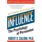 Robert B. Cialdini: Influence. The Psychology of Persuasion