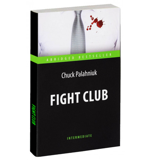 Чак Паланик: Бойцовский клуб. Chuck Palahniuk. Fight Club