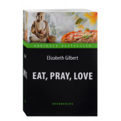 Elizabeth Gilbert: Eat, Pray, Love/Элизабет Гилберт: Есть, молиться, любить